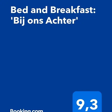 Bed And Breakfast: 'bij Ons Achter'